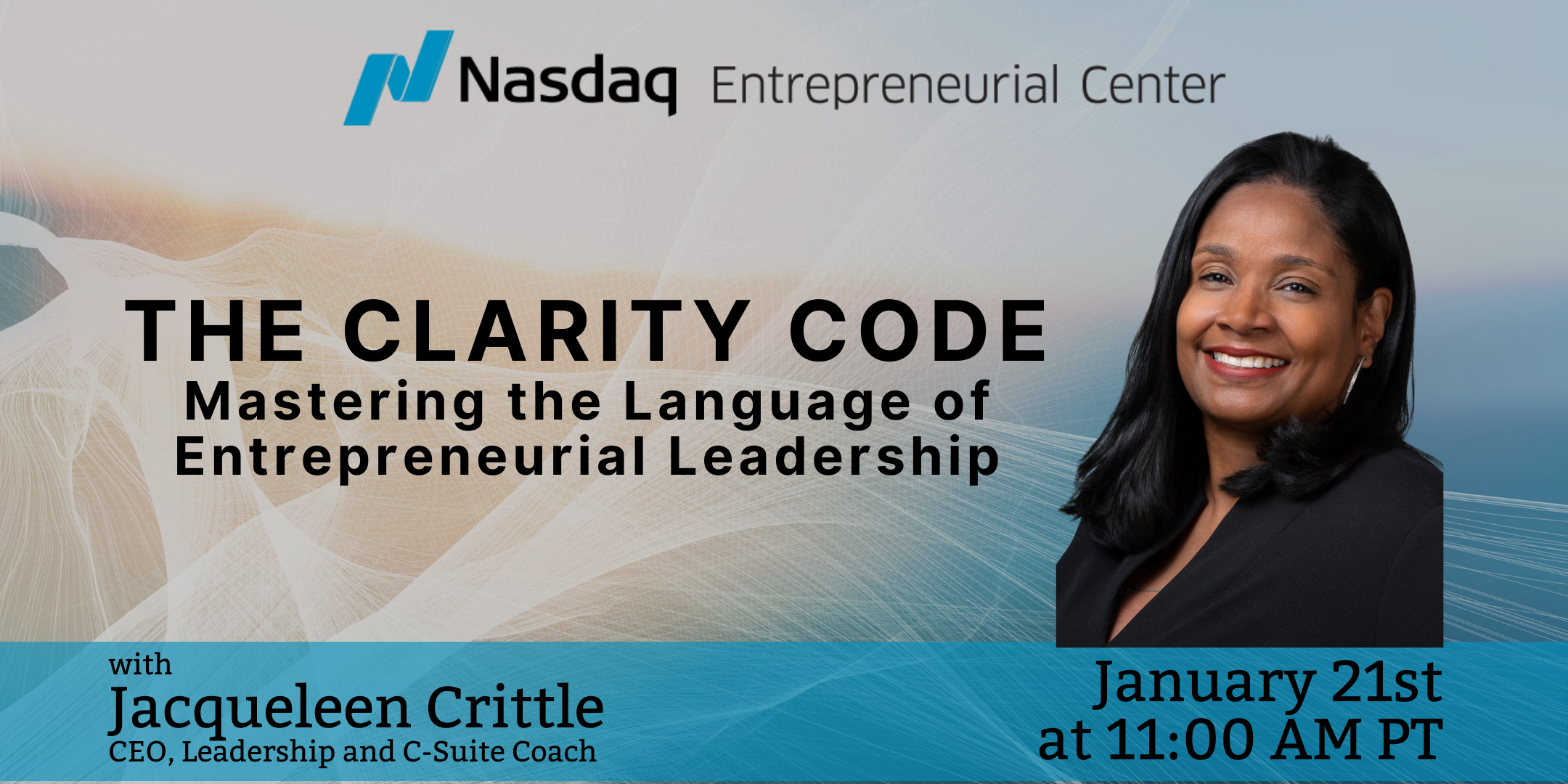 The Clarity Code Mastering the Language of Entrepreneurial Leadership with Jacqueleen Crittle - Turn your ideas into stories that persuade, inspire trust, and drive decisions. Join the Career Doctor to sharpen your messaging for any audience! January 21st, 2026 | 11:00 AM PT