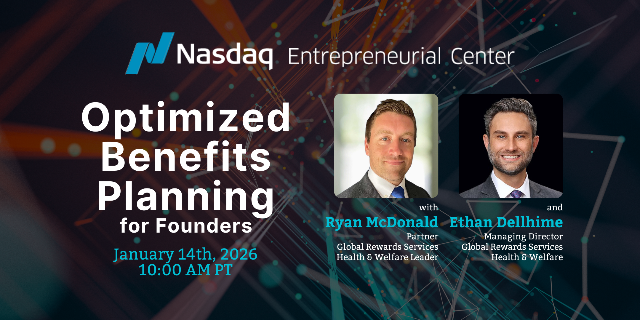 Optimized Benefits Planning for Founders with Ryan McDonald and Ethan Dellhime - Learn how a better benefits strategy can reduce risk, improve retention, and make a meaningful impact on your bottom line with KPMG! January 14th, 2026 | 10:00 AM PT