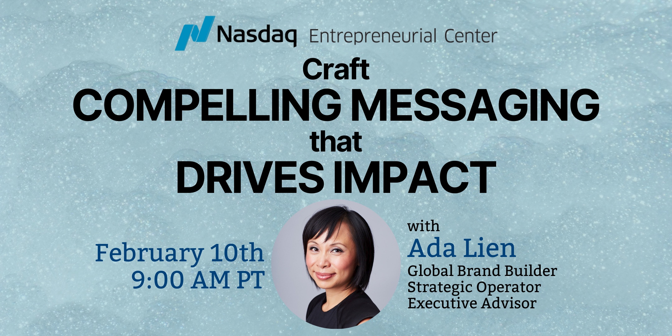 Craft Compelling Messaging That Drives Impact - February 10th, 2026 | 9:00 AM PT