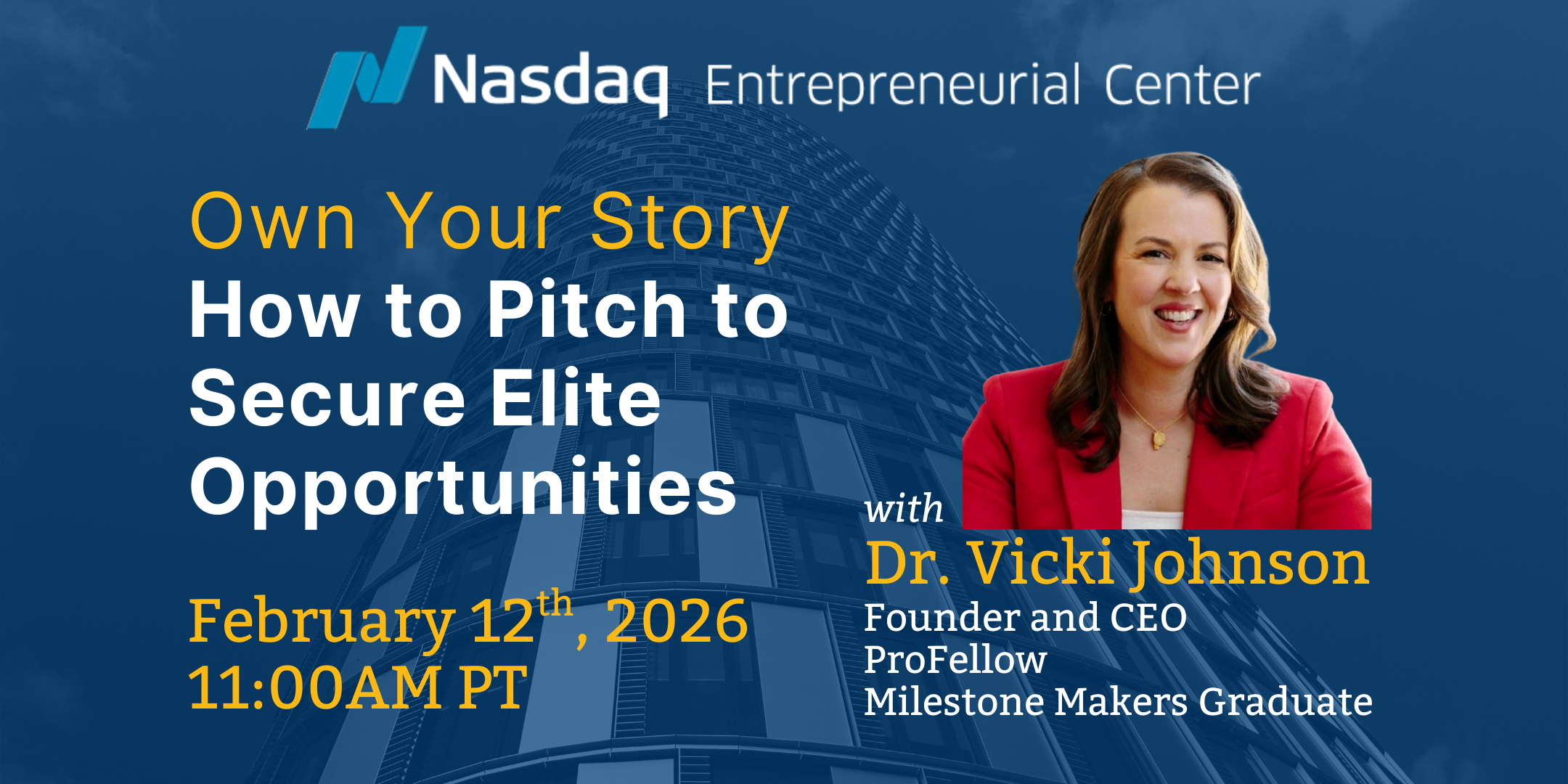 Own Your Story: How to Pitch to Secure Elite Opportunities February 12th, 2026 | 11:00 AM PT