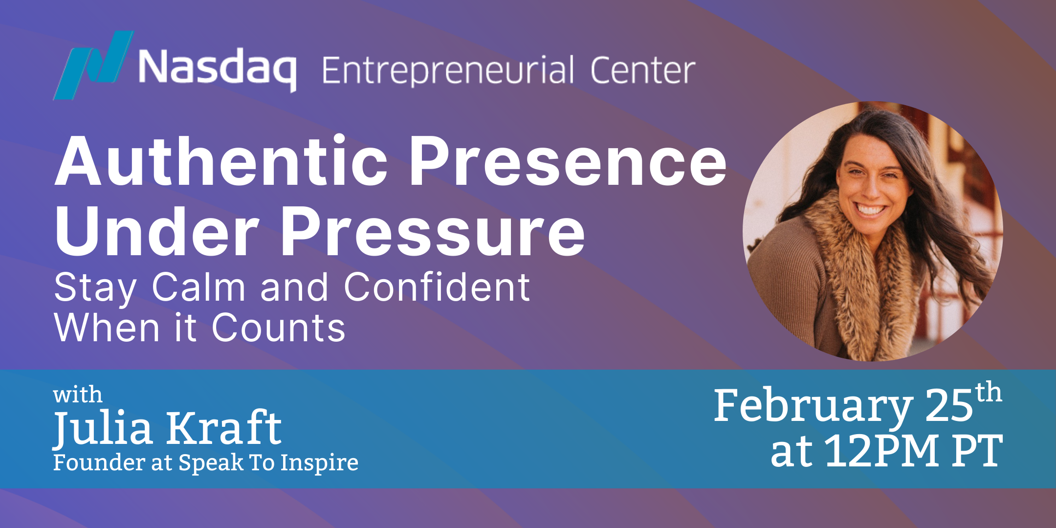 2.25.26 Authentic Presence Under Pressure with Julia Kraft