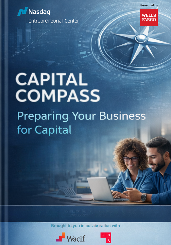 Cover of Capital Compass: Preparing Your Business for Capital toolkit by the Nasdaq Entrepreneurial Center, presented by Wells Fargo, in collaboration with WACIF and ICA.