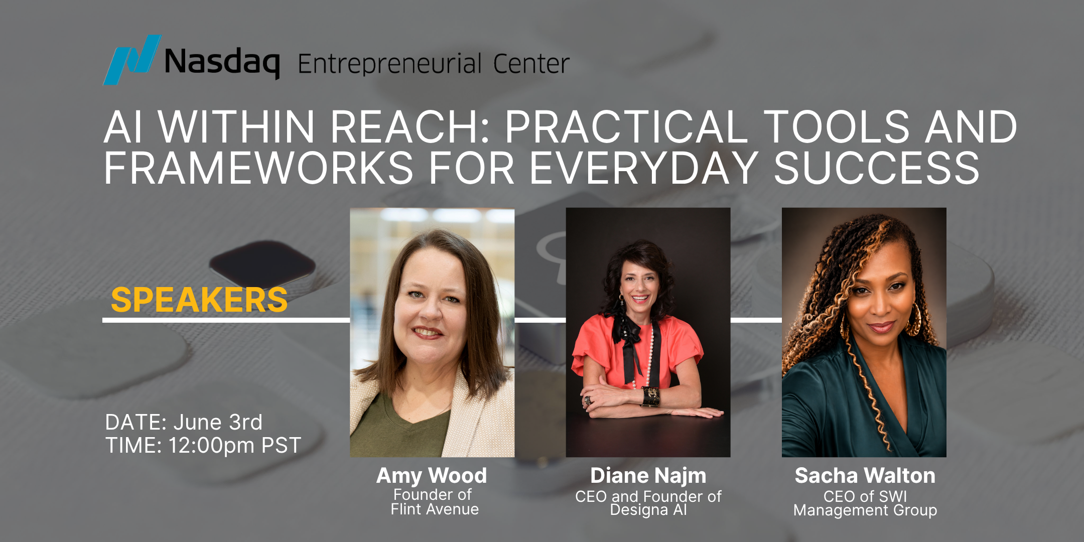 6.3.2026 AI Within Reach Practical Tools and Frameworks for Everyday Success with Amy Wood, Diane Najm, and Sasha Walton