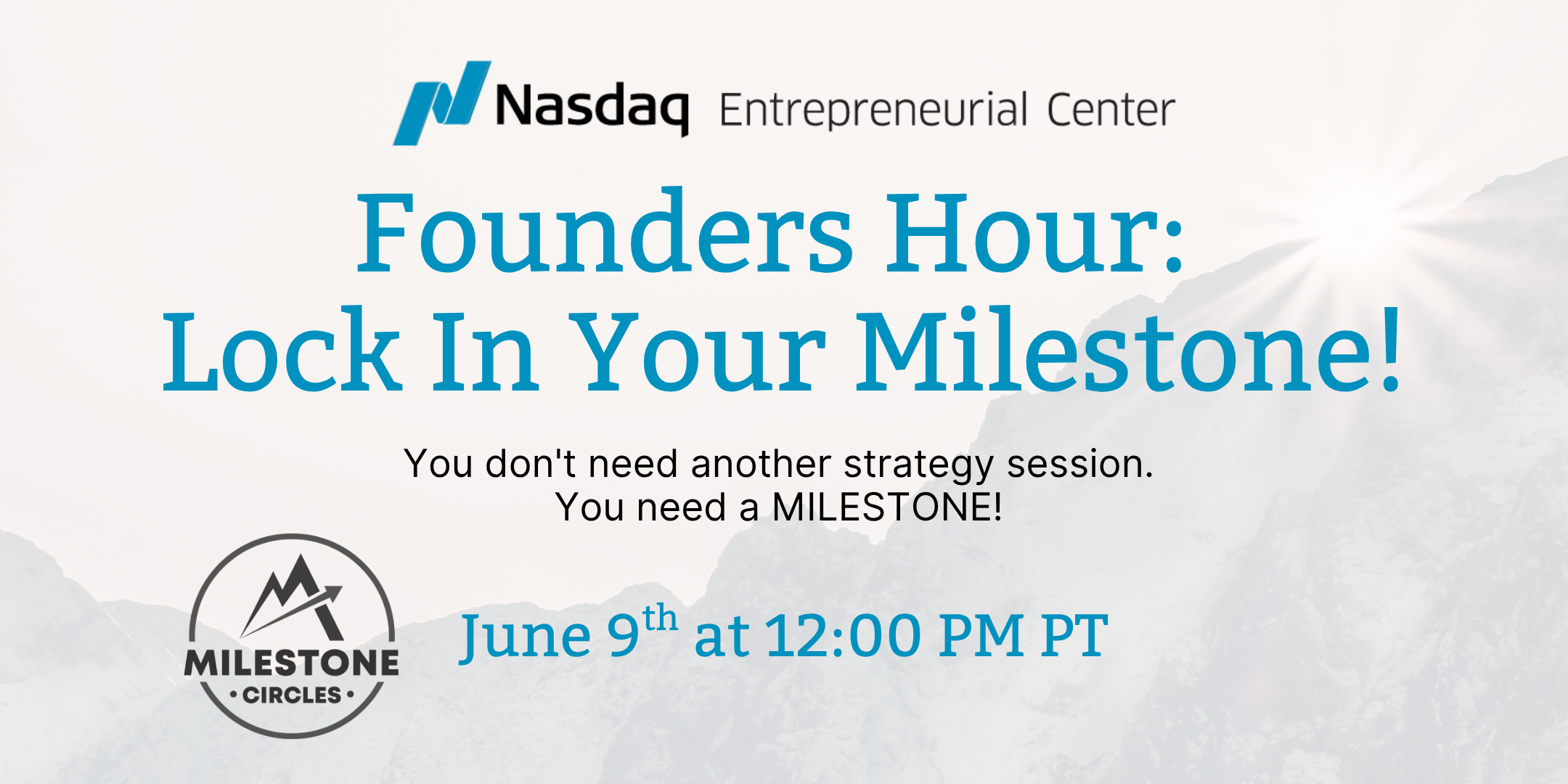 6.9.2026 - Founders Hour Lock In Your Milestone with The Nasdaq Entrepreneurial Center