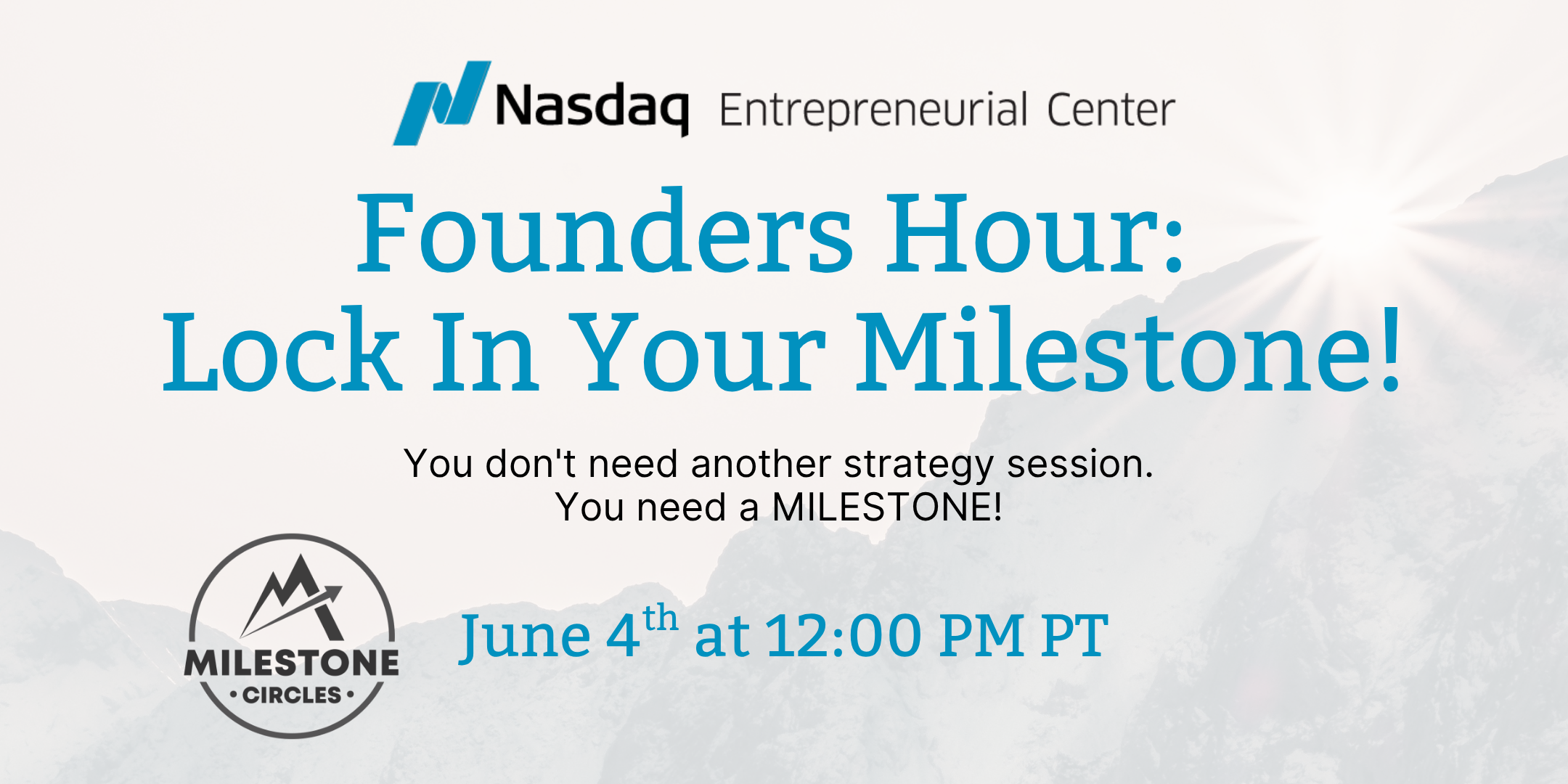 6.4.2026 Founders Hour Lock In Your Milestone with The Nasdaq Entrepreneurial Center