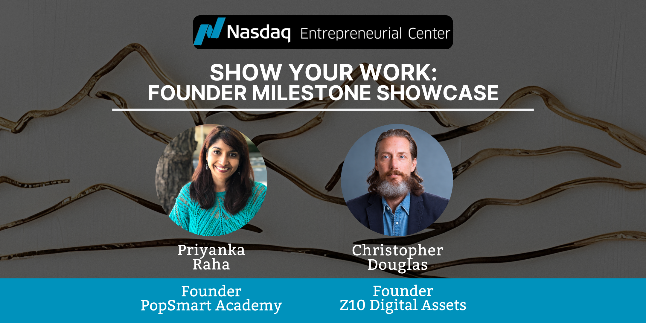 Show your work Founder Milestone Showcase with Priyannka Raha and Christopher Douglas
