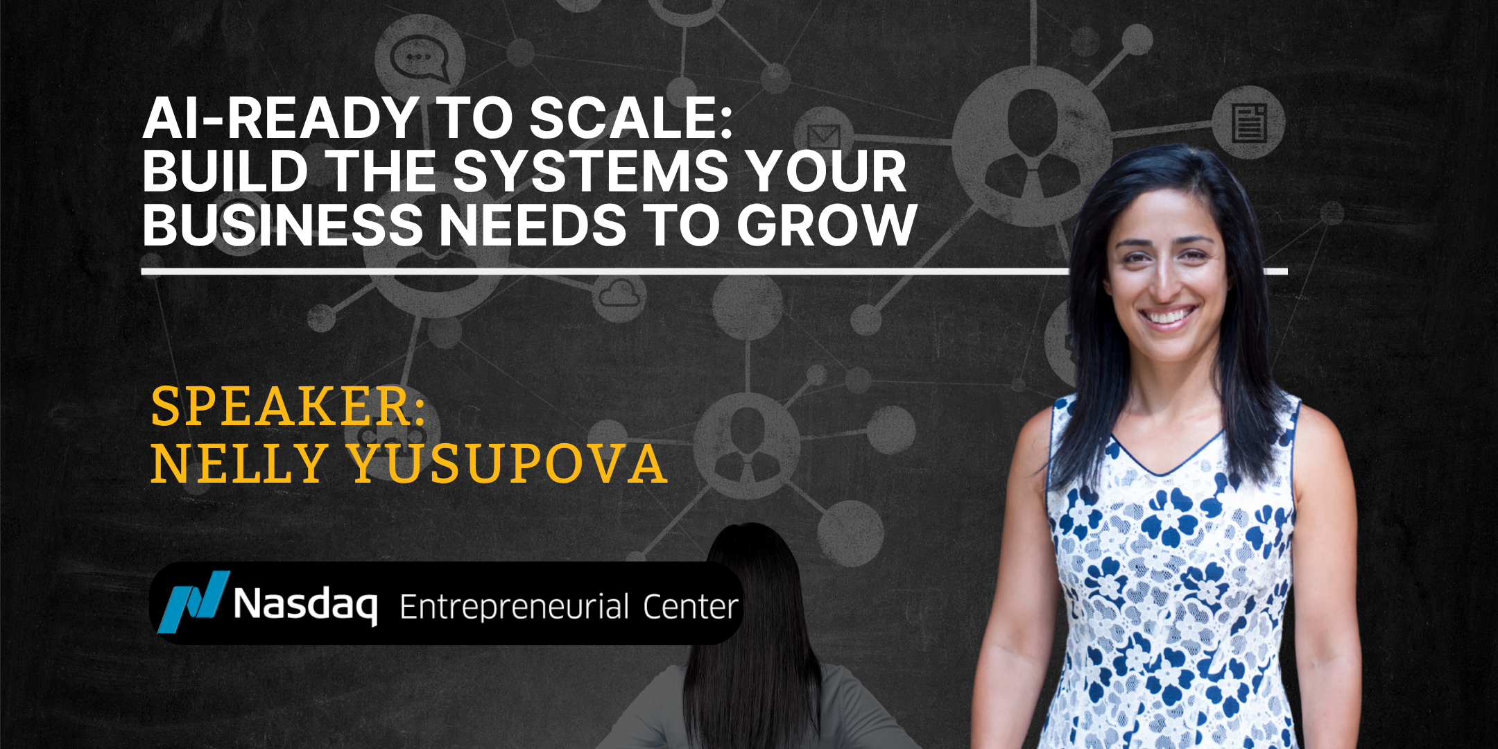 AI-Ready to Scale Build the Systems Your Business Needs to Grow with Nelly Yusupova