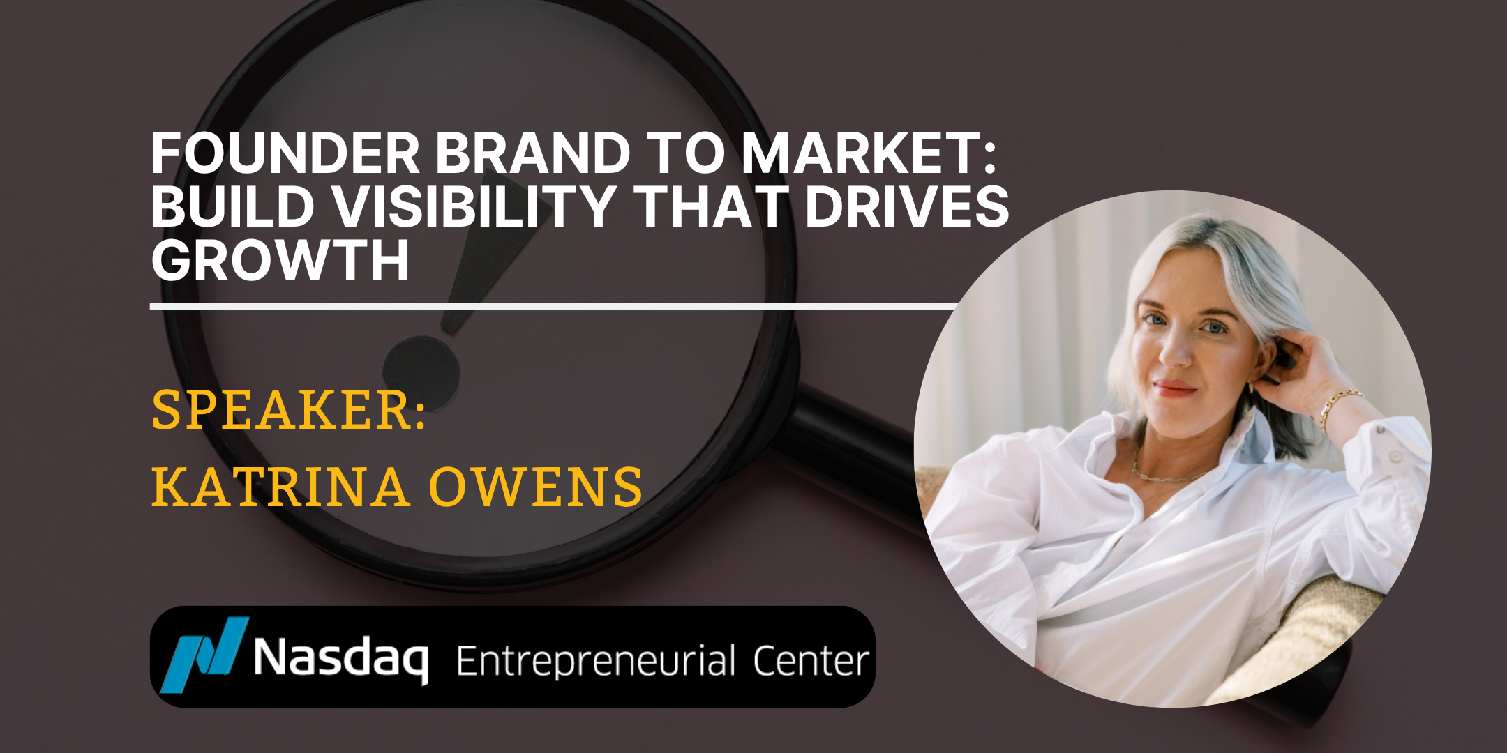 Founder Brand to Market Build Visibility That Drives Growth with Katrina Owens